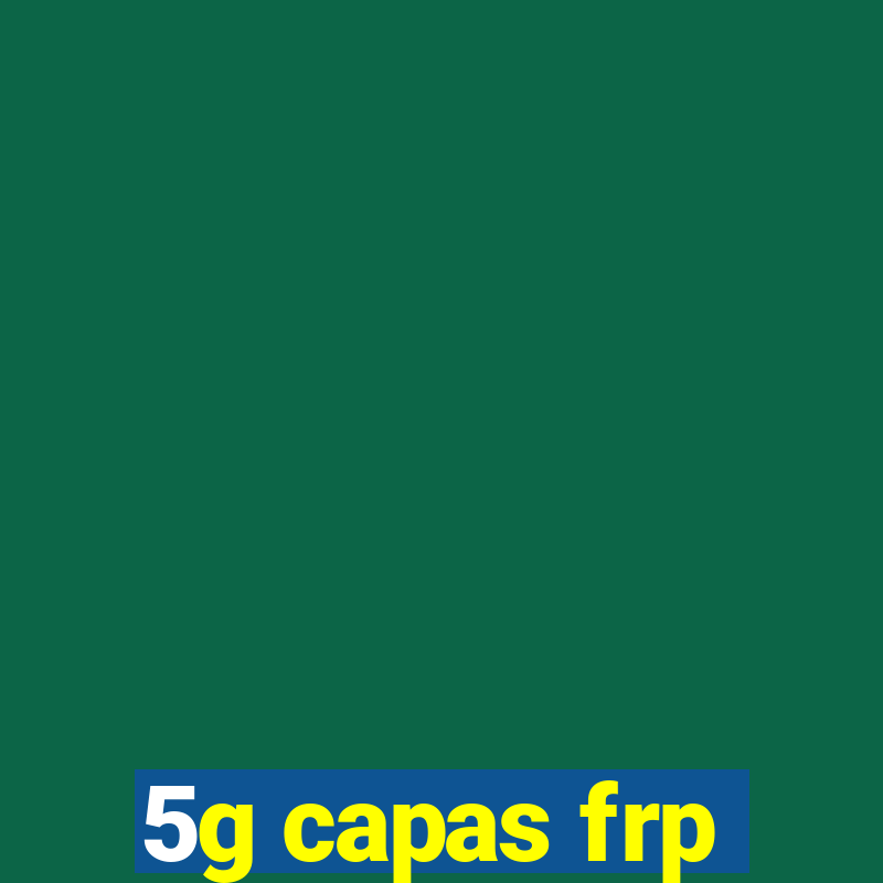 5g capas frp